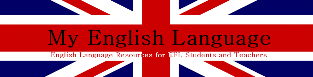  Welcome to My English Language - EFL Resources for Students & TeachersMy English Language | English Language Resources for EFL Students and Teachers	